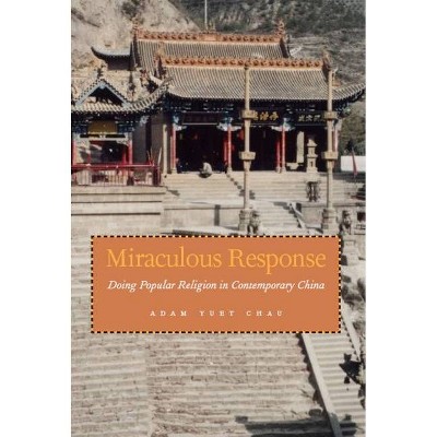 Miraculous Response - by  Adam Yuet Chau (Paperback)