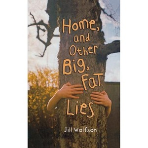 Home, and Other Big, Fat Lies - by  Jill Wolfson (Paperback) - 1 of 1