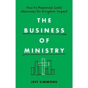 The Business of Ministry - by  Jeff Simmons (Paperback) - 1 of 1