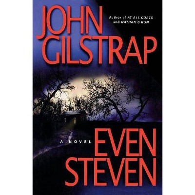 Even Steven - by  John Gilstrap (Paperback)