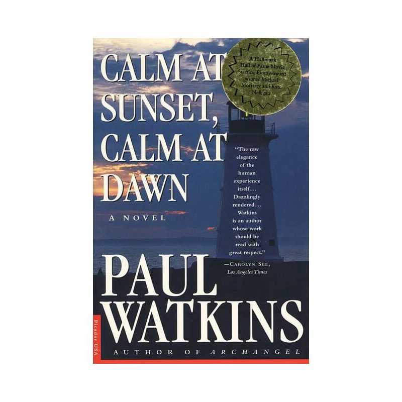 Calm at Sunset, Calm at Dawn - by  Paul Watkins (Paperback), 1 of 2