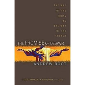 The Promise of Despair - by  Andrew Root (Paperback) - 1 of 1