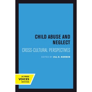 Child Abuse and Neglect - by  Jill Korbin (Hardcover) - 1 of 1