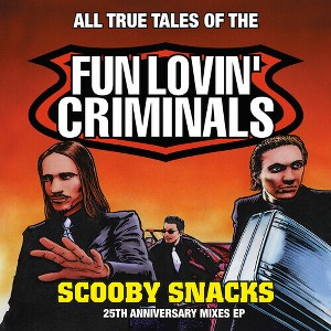 Fun Lovin' Criminals - Scooby Snacks (25th Anniversary Edition) (RSD) (vinyl 12 inch single) - 1 of 1