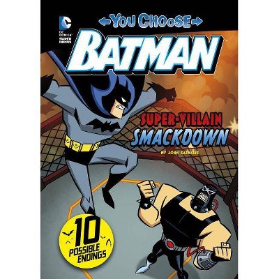 Super-Villain Smackdown! - (You Choose Stories: Batman) by  John Sazaklis (Paperback)