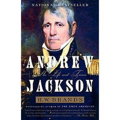  Andrew Jackson - by  H W Brands (Paperback) 