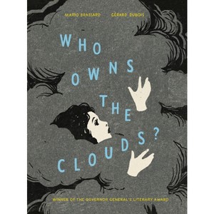 Who Owns the Clouds? - by  Mario Brassard (Hardcover) - 1 of 1