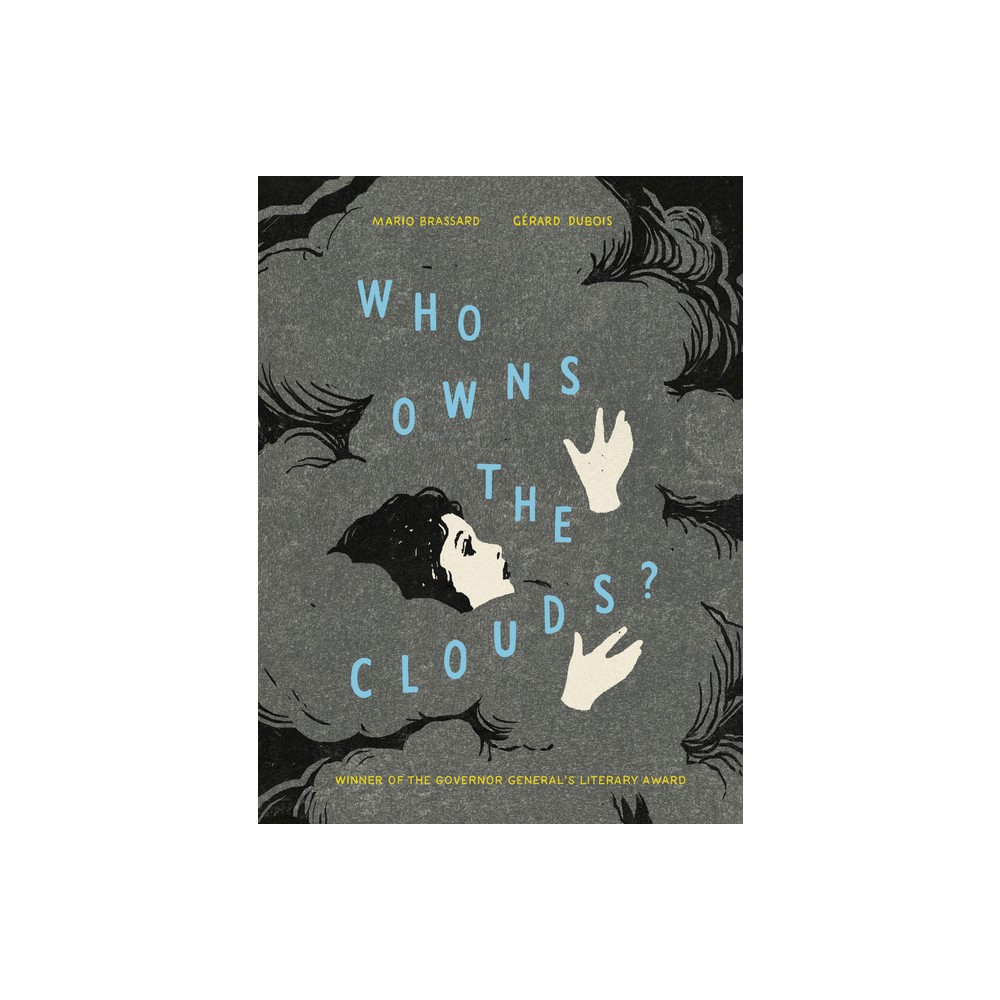 Who Owns the Clouds? - by Mario Brassard (Hardcover)