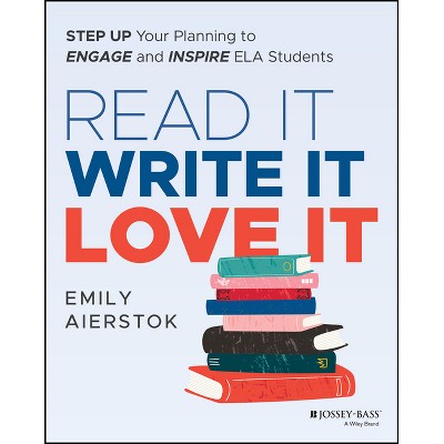 Read It Write It Love It - by  Emily Aierstok (Paperback)