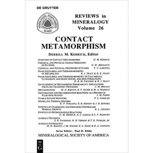 Contact Metamorphism - (Reviews in Mineralogy & Geochemistry) by  Derrill M Kerrick (Paperback) - 1 of 1