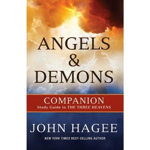 Angels and Demons - by  John Hagee (Paperback) - 1 of 1