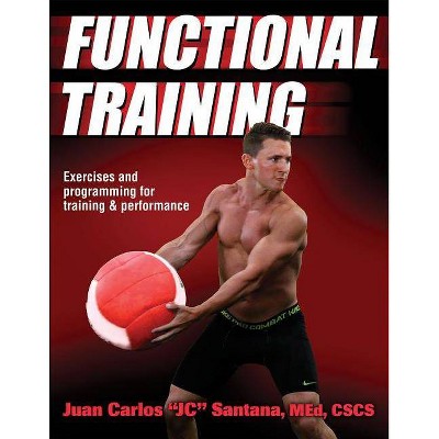 Functional Training - by  Juan Carlos Santana (Paperback)