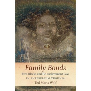 Family Bonds - by  Ted Maris-Wolf (Paperback) - 1 of 1