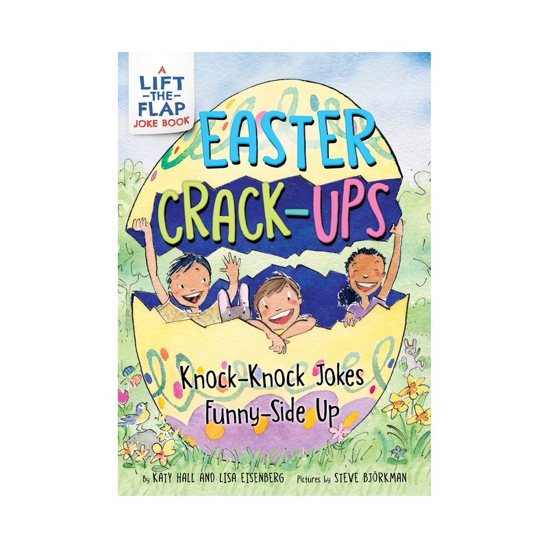 Easter Crack-Ups: Knock-Knock Jokes Funny-Side Up - by  Katy Hall & Lisa Eisenberg (Paperback), 1 of 2