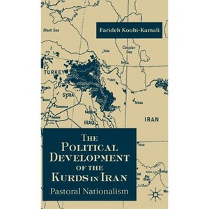 The Political Development of the Kurds in Iran - by  F Koohi-Kamali (Hardcover) - 1 of 1