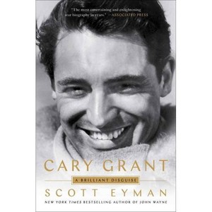 Cary Grant - by  Scott Eyman (Paperback) - 1 of 1