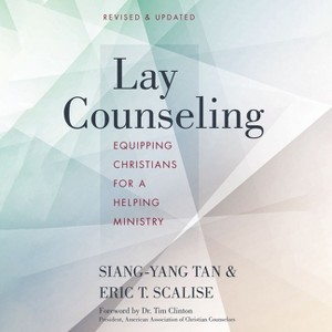 Lay Counseling - by  Siang-Yang Tan & Eric T Scalise (Paperback) - 1 of 1