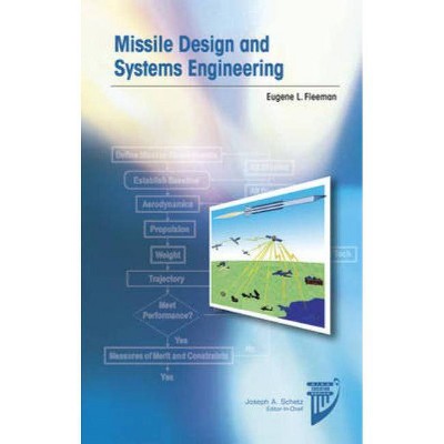 Missile Design and System Engineering - (AIAA Education) by  Eugene L Fleeman (Hardcover)