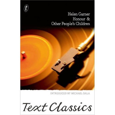 Honour and Other People's Children - by  Helen Garner (Paperback)