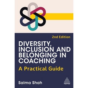 Diversity, Inclusion and Belonging in Coaching - 2nd Edition by Salma Shah - 1 of 1