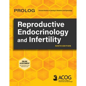 Prolog: Reproductive Endocrinology and Infertility, Ninth Edition (Assessment & Critique) - (PROLOG) (Paperback) - 1 of 1
