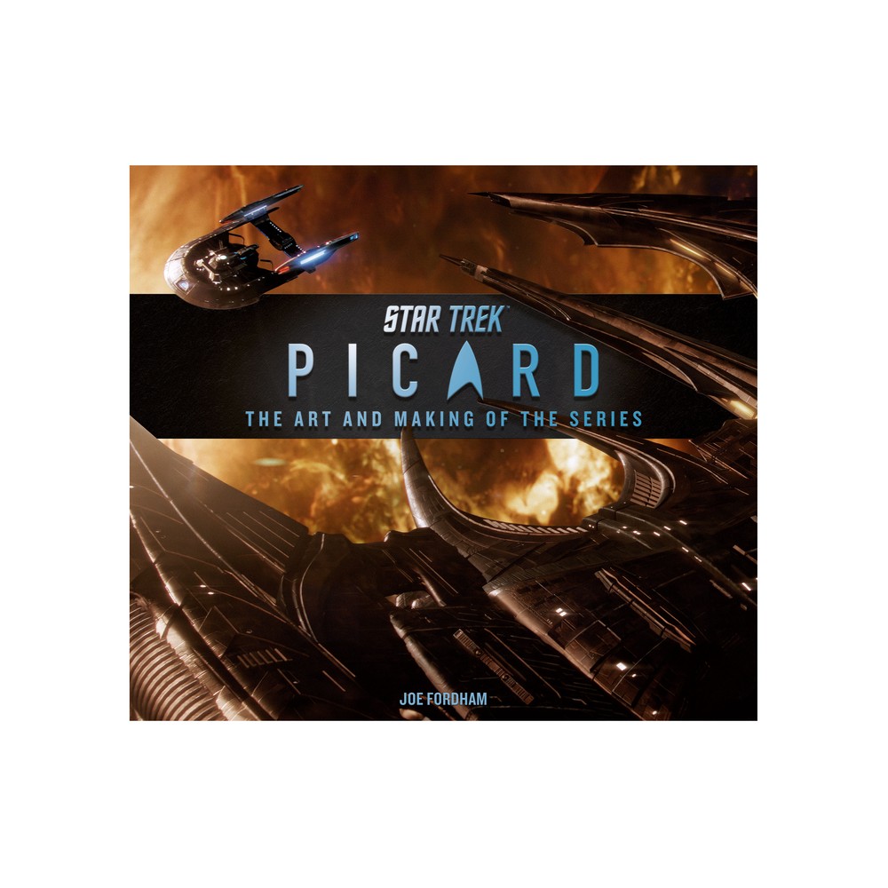 Star Trek: Picard: The Art and Making of the Series - (Hardcover)