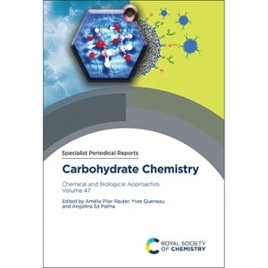 Carbohydrate Chemistry - (Specialist Periodical Reports - Carbohydrate Chemistry) by  Amélia Pilar Rauter & Yves Queneau & Angelina Sá Palma - 1 of 1