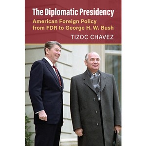The Diplomatic Presidency - by  Tizoc Victor Chavez (Hardcover) - 1 of 1