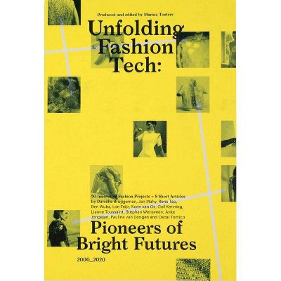 Unfolding Fashion Tech - by  Marina Toeters (Paperback)