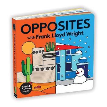 Opposites with Frank Lloyd Wright - by  Mudpuppy (Board Book)