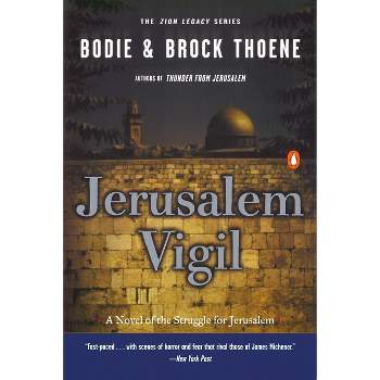 Jerusalem Vigil - (Zion Legacy) by  Bodie Thoene & Brock Thoene (Paperback)
