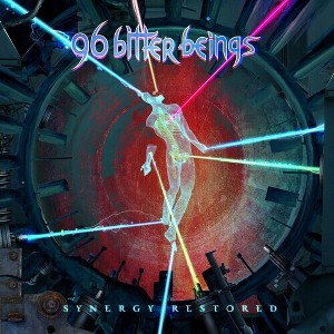96 Bitter Beings - Synergy Restored (CD) - 1 of 1