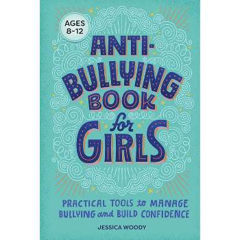 Anti-Bullying Book for Girls - by  Jessica Woody (Paperback)