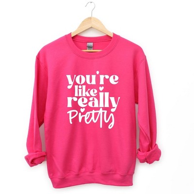 Simply Sage Market Women's Graphic Sweatshirt You're Like Really Pretty Hearts