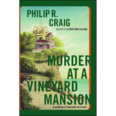 Murder at a Vineyard Mansion - by  Philip R Craig (Paperback)