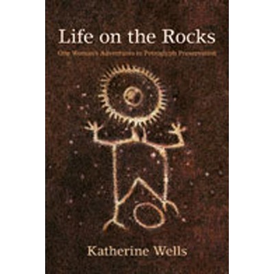 Life on the Rocks - by  Katherine Wells (Paperback)