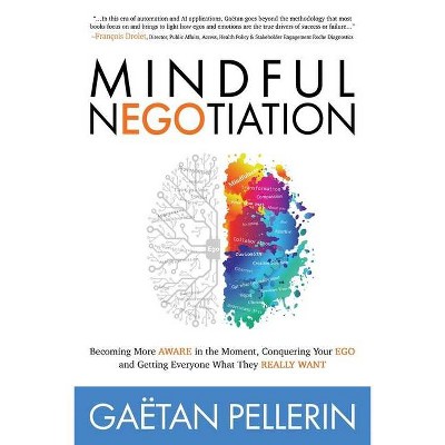 Mindful Negotiation - by  Gaetan Pellerin (Paperback)