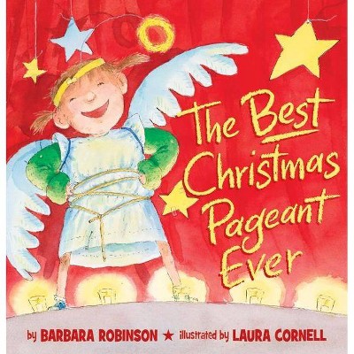 The Best Christmas Pageant Ever (Picture Book Edition) - by  Barbara Robinson (Hardcover)