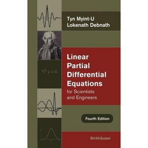 Linear Partial Differential Equations for Scientists and Engineers - 4th Edition by  Tyn Myint-U & Lokenath Debnath (Hardcover) - 1 of 1