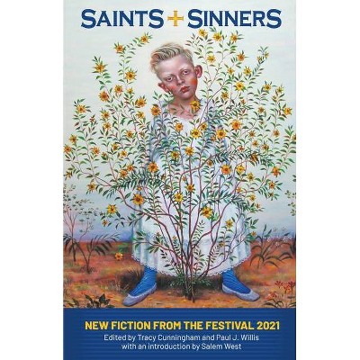 Saints+Sinners - by  Tracy Cunningham & Paul J Willis (Paperback)