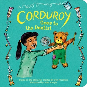 Corduroy Goes to the Dentist - by  Don Freeman (Board Book) - 1 of 1
