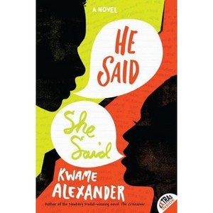 He Said, She Said - by  Kwame Alexander (Paperback) - 1 of 1