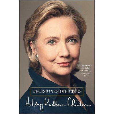  Decisiones Dificiles (Paperback) by Hillary Rodham Clinton 