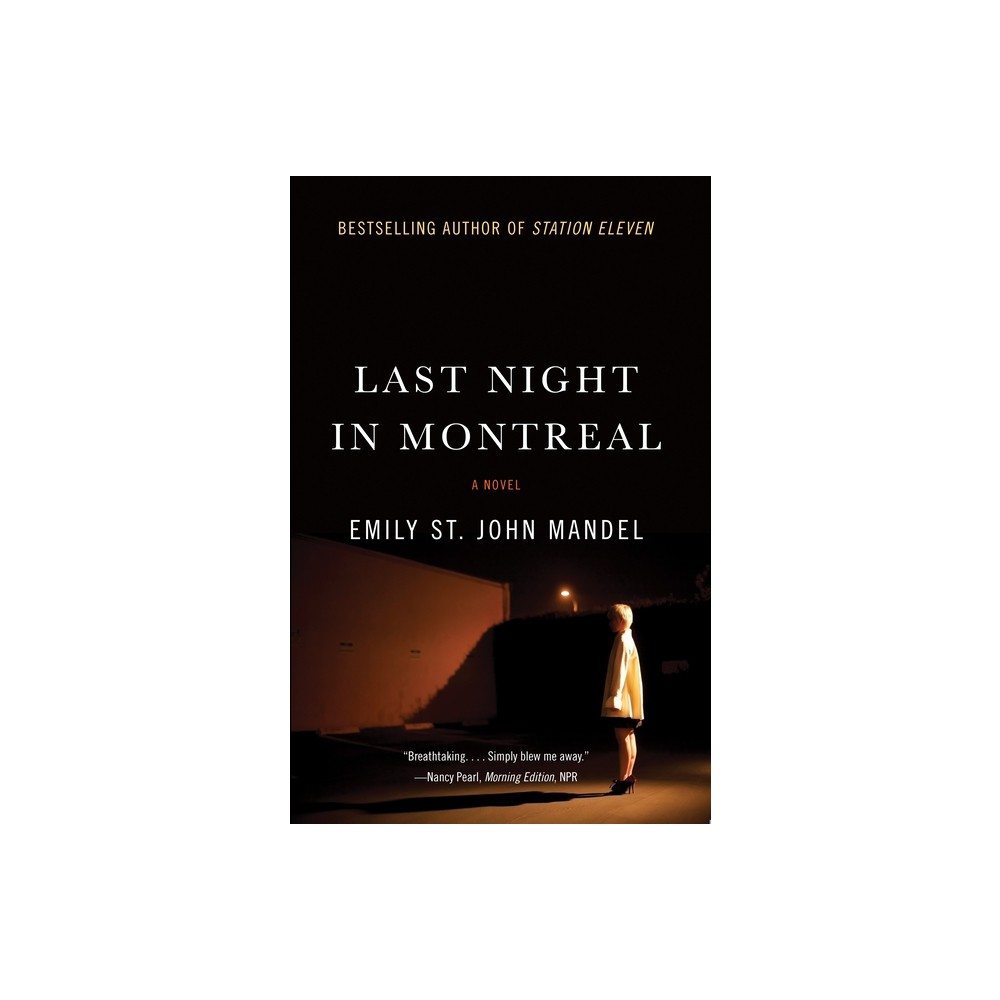 ISBN 9781101911952 product image for Last Night in Montreal - by Emily St John Mandel (Paperback) | upcitemdb.com