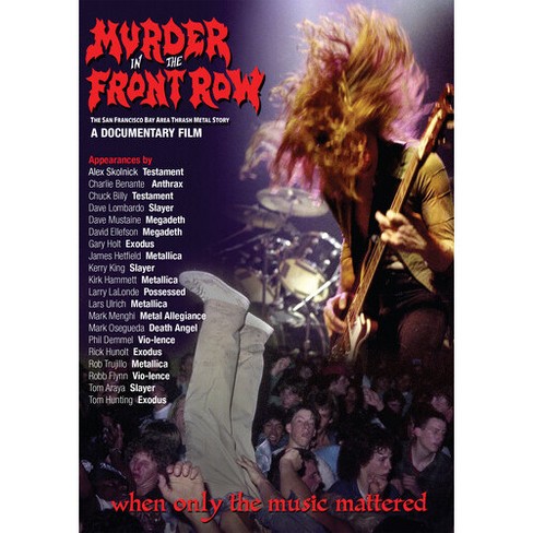 Murder In The Front Row The San Francisco Bay Thrash Metal Story