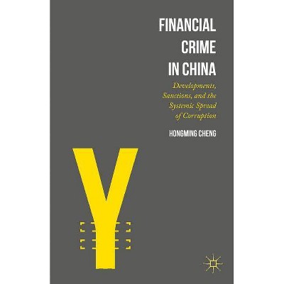 Financial Crime in China - by  Hongming Cheng (Hardcover)