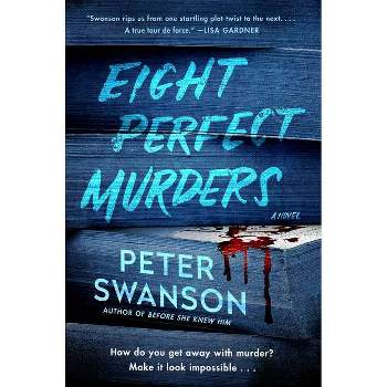 Eight Perfect Murders - by  Peter Swanson (Paperback)