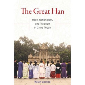 The Great Han - by  Kevin Carrico (Paperback) - 1 of 1