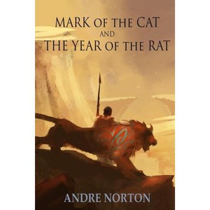 Mark of the Cat and Year of the Rat - by  Andre Norton & Karen Kuykendall (Paperback) - 1 of 1