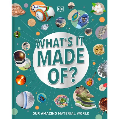 What's It Made Of? - by  DK (Hardcover)
